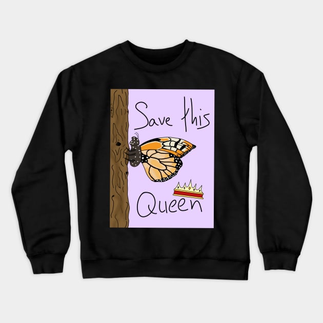 Save the Monarch Butterfly! Crewneck Sweatshirt by MariAnnaSmithDesigns